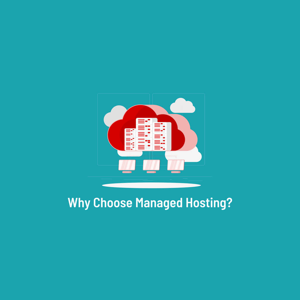 Why Choose Managed Hosting?
