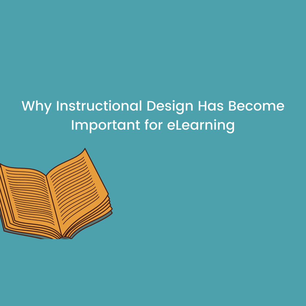 Why Instructional Design Has Become Important for eLearning