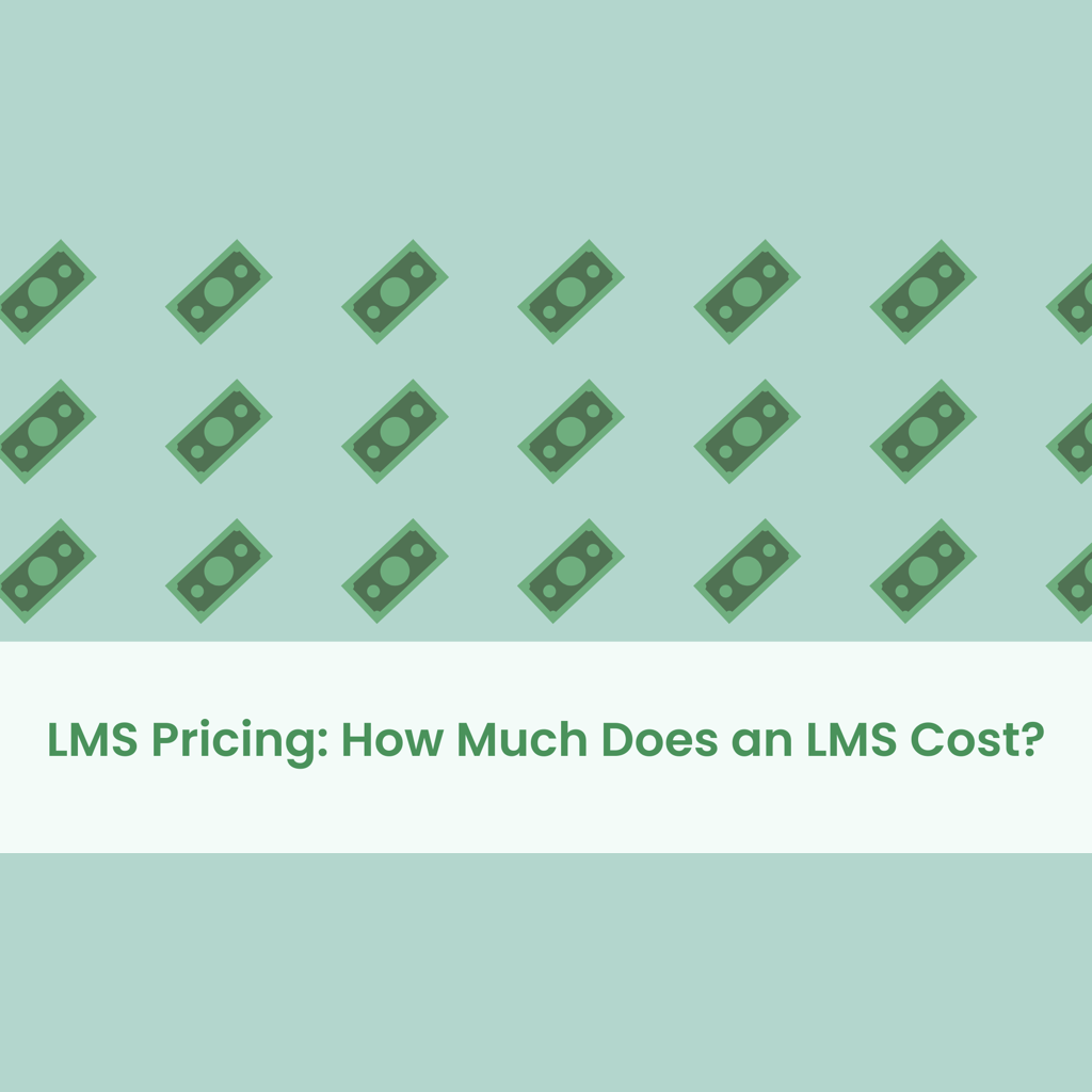 LMS Pricing: How Much Does an LMS Cost?