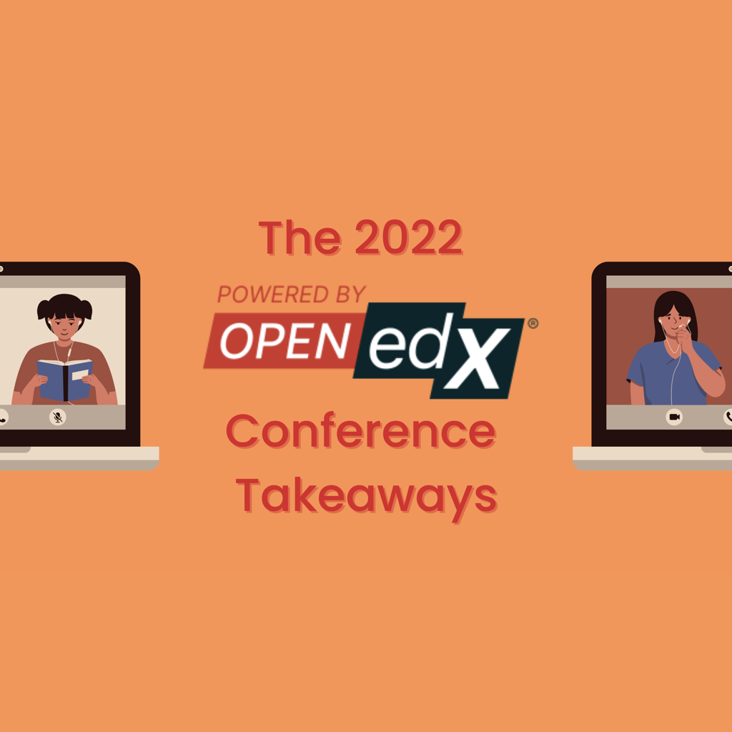 The 2022 Open edX Conference Takeaways