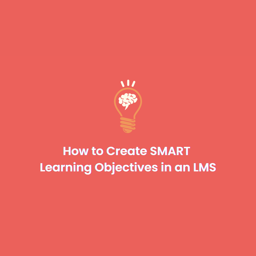 How to create SMART learning objectives in an LMS